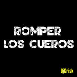 Romper Los Cueros