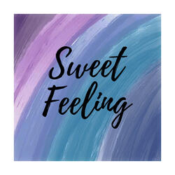 Sweet Feeling
