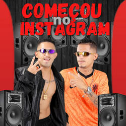 Começou no Instagram