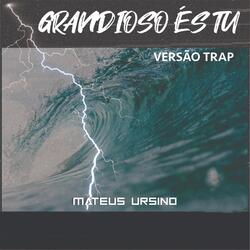 Grandioso És Tu