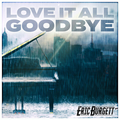 Love It All Goodbye