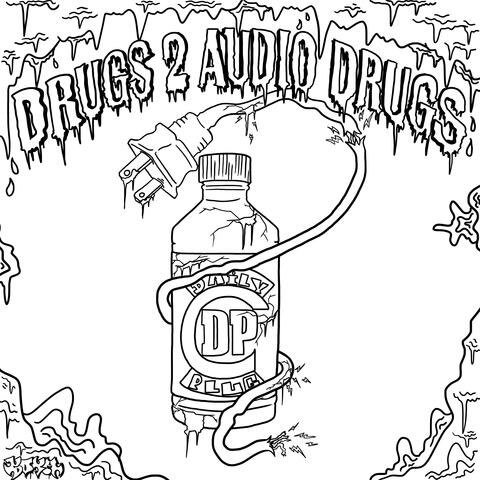 Drugs 2 Audio Drugs