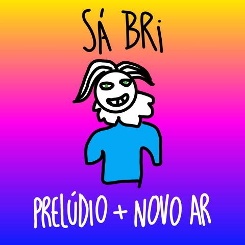 Prelúdio + Novo Ar