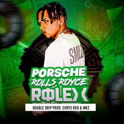 Porsche, Rolls Royce, Rolex