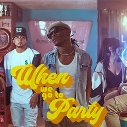 When We Go To Party
