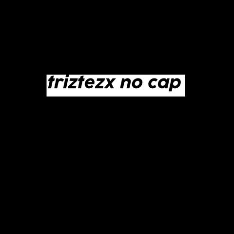 Triztezx no Cap