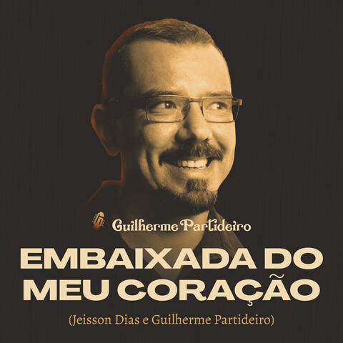 Embaixada do Meu Coração