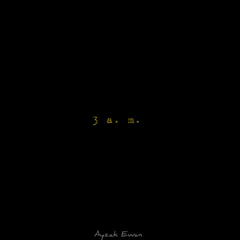 3 A.M.