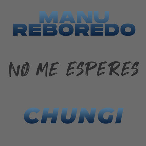 No Me Esperes