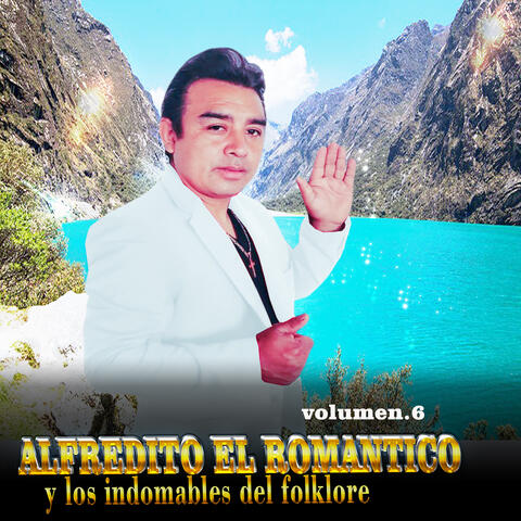 Alfredito el Romántico y los Indomables del Folklore, Vol. 6