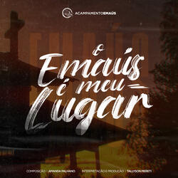 O Emaús É Meu Lugar