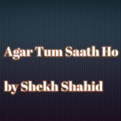 Agar Tum Saath Ho