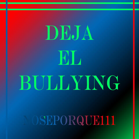 Deja el Bullying