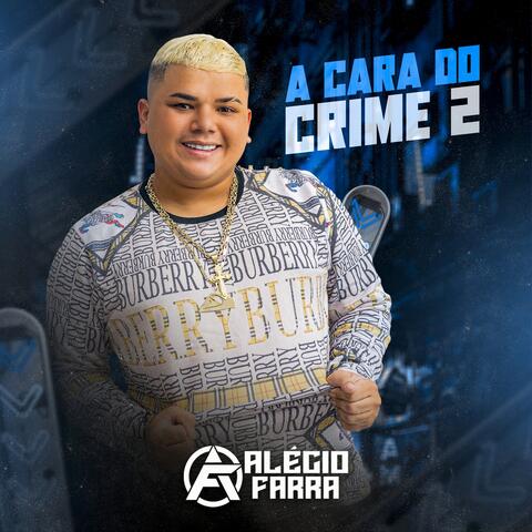 A Cara do Crime 2