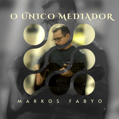 O Único Mediador
