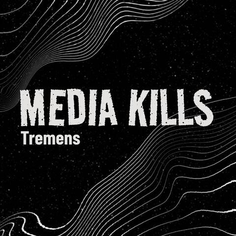 Media Kills