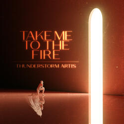 Take Me to the Fire