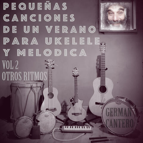 Pequeñas Canciones de un Verano para Ukelele y Melodica Vol 2 Otros Ritmos