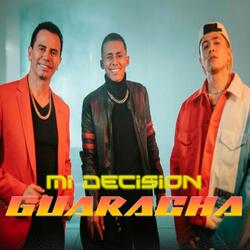 Mi Decisión  Guaracha