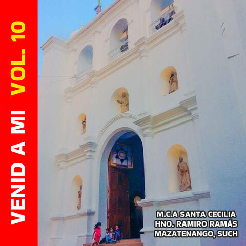 Venid a Mi, Vol. 10