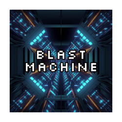 Blast Machine