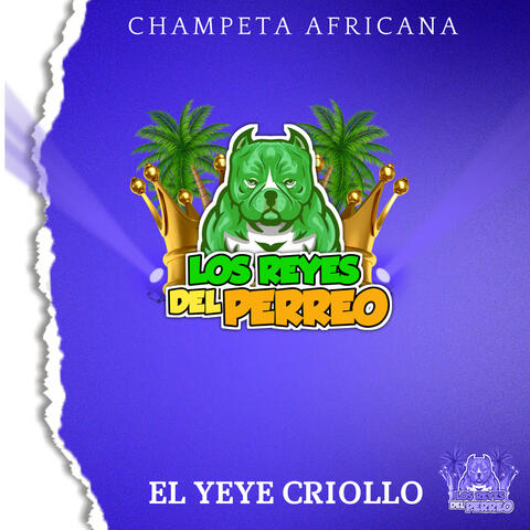 El Yeye Criollo - Champeta Africana