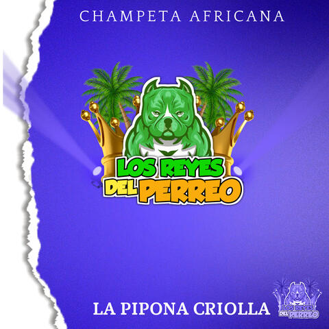 La Pipona Criolla - Champeta Africana
