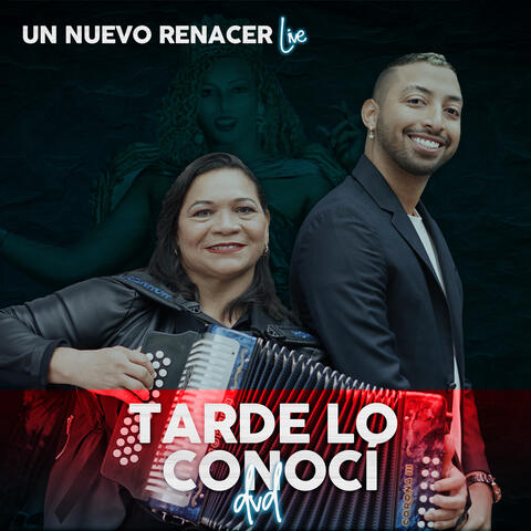 Tarde Lo Conocí