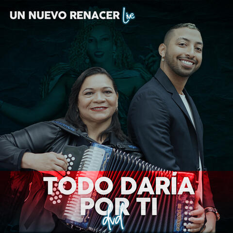 Todo Daría por Ti