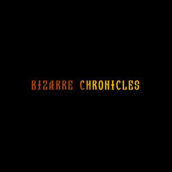 Bizarre Chronicles