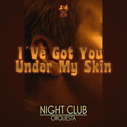 I´ve Got You Under My Skin