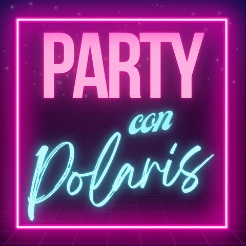 Party Con Polaris