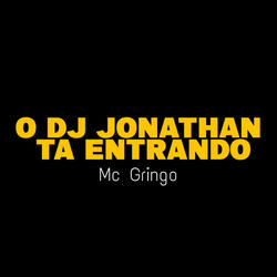 O Dj Jonathan Tá Entrando