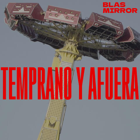 Temprano y Afuera