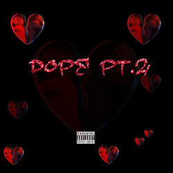 Dope Pt.2