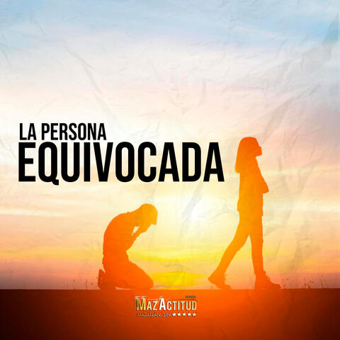 La Persona Equivocada