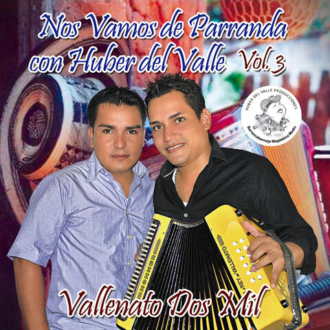 Nos Vamos de Parranda Con Huber del Valle - Vol. 3