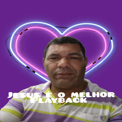 Jesus É o Melhor