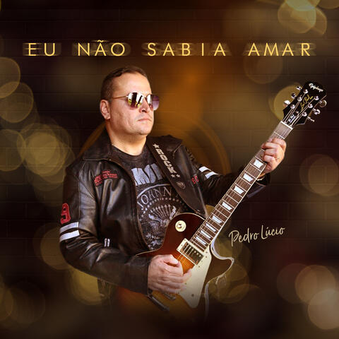Eu Não Sabia Amar