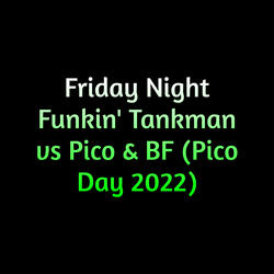 Friday Night Funkin' Tankman Vs Pico & Bf (Pico Day 2022)