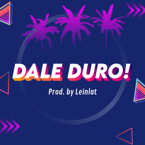 Dale Duro!
