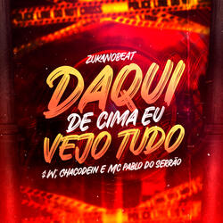Daqui de Cima Eu Vejo Tudo