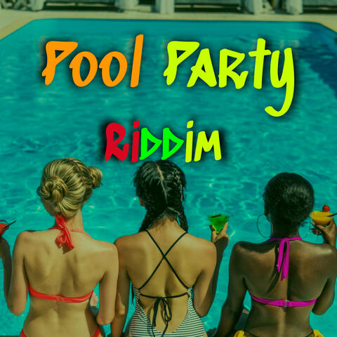 Pool Party Riddim
