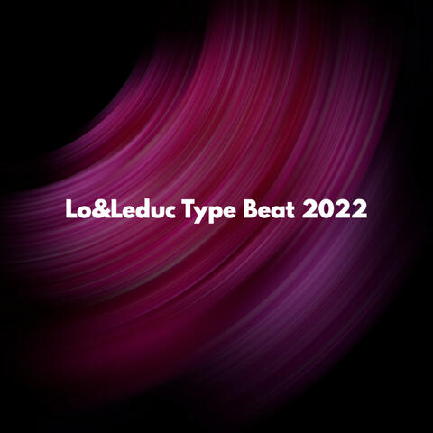 Lo&Leduc Type Beat 2022
