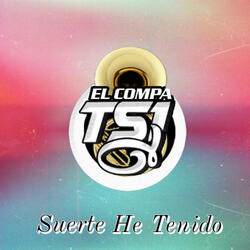 Suerte He Tenido