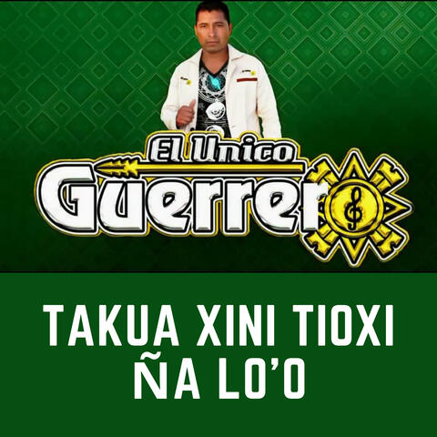 Takua Xini Tioxi Ña Lo'o