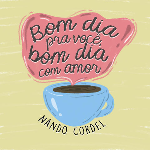 Bom Dia pra Você, Bom Dia Com Amor!