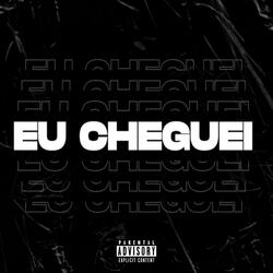 Eu Cheguei