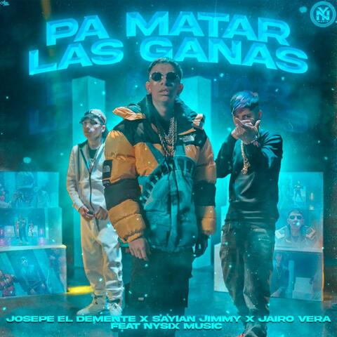 Pa Matar las Ganas