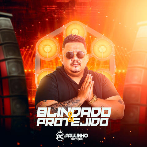 Blindado e Protegido